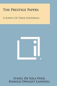 Cover image for The Prestige Papers: A Survey of Their Editorials