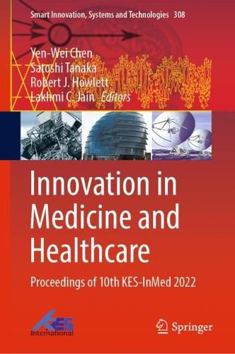 Cover image for Innovation in Medicine and Healthcare: Proceedings of 10th KES-InMed 2022
