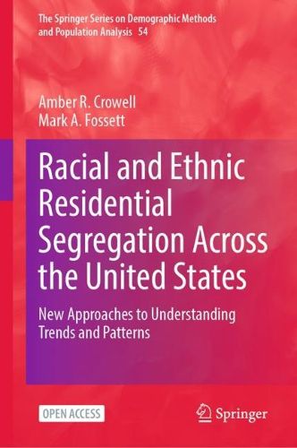 Cover image for Racial and Ethnic Residential Segregation Across the United States