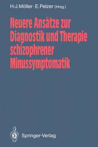 Neuere Ansatze zur Diagnostik und Therapie Schizophrener Minussymptomatik