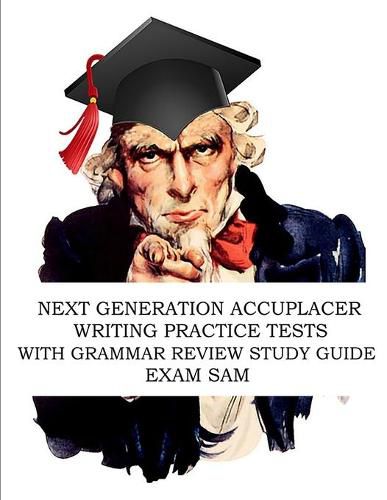 Cover image for Next Generation Accuplacer Writing Practice Tests with Grammar Review Study Guide