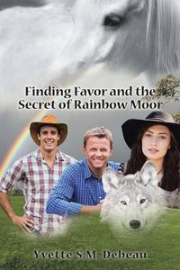 Cover image for Finding Favor and the Secret of Rainbow Moor