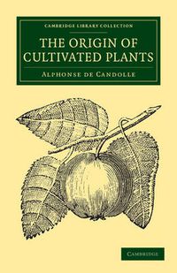 Cover image for The Origin of Cultivated Plants