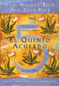 Cover image for El Quinto Acuerdo: Una guia practica para la maestria personal