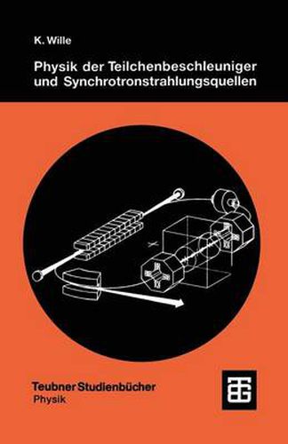 Cover image for Physik Der Teilchenbeschleuniger Und Synchrotronstrahlungsquellen: Eine Einfuhrung