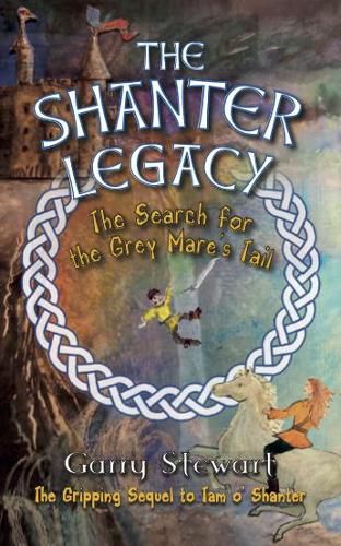 The Shanter Legacy: The Search for the Grey Mare's Tail