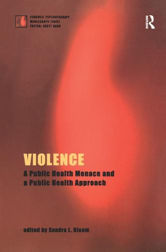 Cover image for Violence: A Public Health Menace and a Public Health Approach