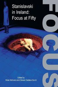 Cover image for Stanislavski in Ireland: Focus at Fifty