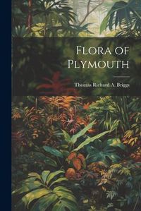 Cover image for Flora of Plymouth