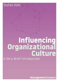Cover image for Influencing Organizational Culture: A Very Brief Introduction