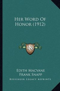 Cover image for Her Word of Honor (1912)