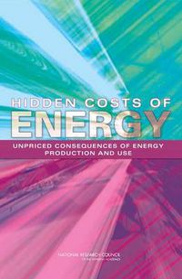 Cover image for Hidden Costs of Energy: Unpriced Consequences of Energy Production and Use