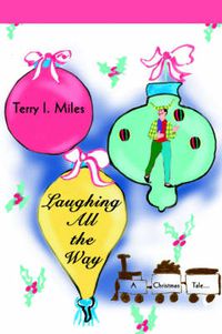 Cover image for Laughing All the Way: A Christmas Tale...