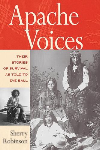 Cover image for Apache Voices: Their Stories of Survival as Told to Eve Ball