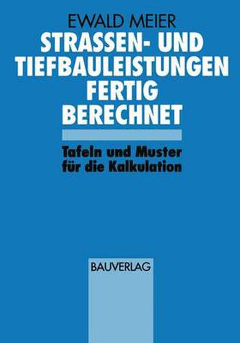 Cover image for Strassen- und Tiefbauleistungen Fertig Berechnet: Tafeln und Muster fur die Kalkulation