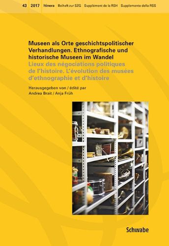 Cover image for Museen ALS Orte Geschichtspolitischer Verhandlungen. Ethnografische Und Historische Museen Im Wandel: Lieux Des Negociations Politiques de l'Histoire l'Evolution Des Musees d'Ethnographie Et d'Histoire
