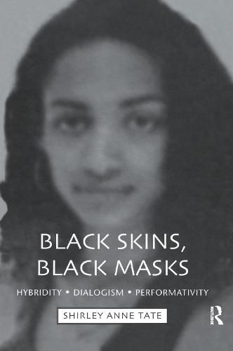 Cover image for Black Skins, Black Masks: Hybridity, Dialogism, Performativity