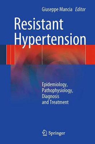 Cover image for Resistant Hypertension: Epidemiology, Pathophysiology, Diagnosis and Treatment