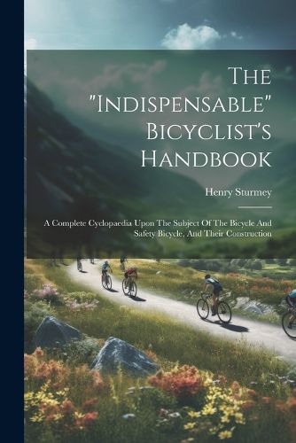 Cover image for The "indispensable" Bicyclist's Handbook