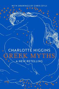 Cover image for Greek Myths: A New Retelling, with drawings by Chris Ofili