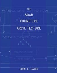 Cover image for The Soar Cognitive Architecture