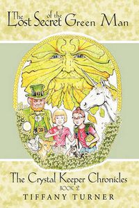 Cover image for The Lost Secret of the Green Man: Book 2