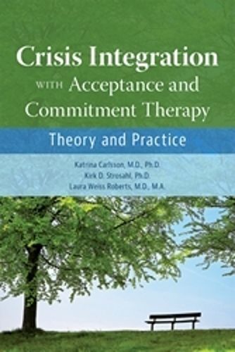 Cover image for Crisis Integration With Acceptance and Commitment Therapy