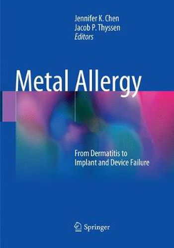 Metal Allergy: From Dermatitis to Implant and Device Failure