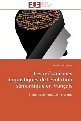 Cover image for Les M canismes Linguistiques de l' volution S mantique En Fran ais