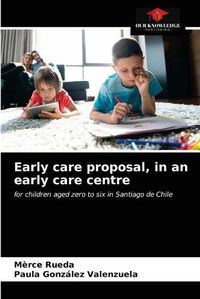 Cover image for Early care proposal, in an early care centre