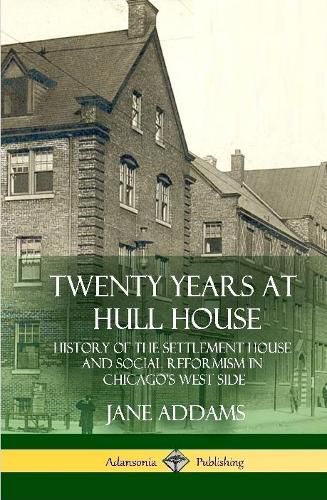 Cover image for Twenty Years at Hull House