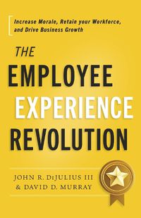 Cover image for The Employee Experience Revolution