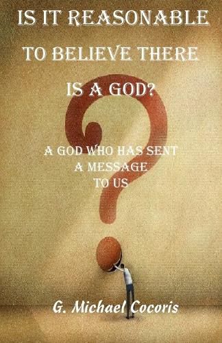 Cover image for Is it Reasonable to Believe there is a God?