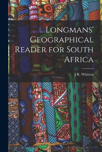 Cover image for Longmans' Geographical Reader for South Africa