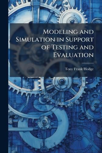 Cover image for Modeling and Simulation in Support of Testing and Evaluation