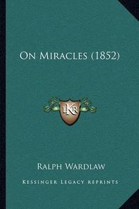 Cover image for On Miracles (1852)