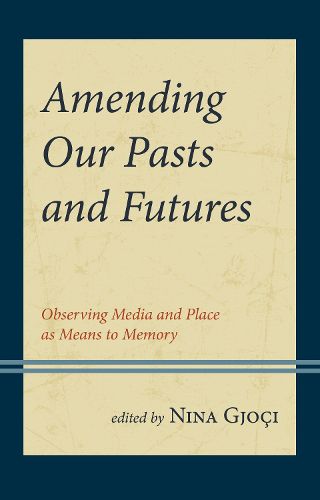 Cover image for Amending Our Pasts and Futures