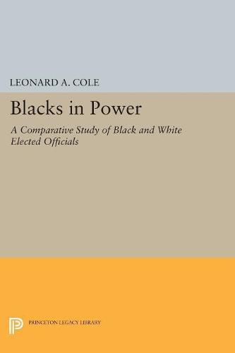 Cover image for Blacks in Power: A Comparative Study of Black and White Elected Officials