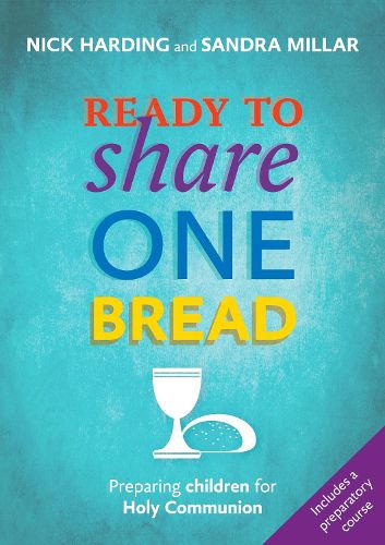 Cover image for Ready to Share One Bread: Preparing Children For Holy Communion