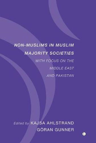 Cover image for Non-Muslims in Muslim Majority Societies: With Focus on the Middle East and Pakistan