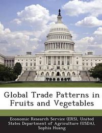 Cover image for Global Trade Patterns in Fruits and Vegetables