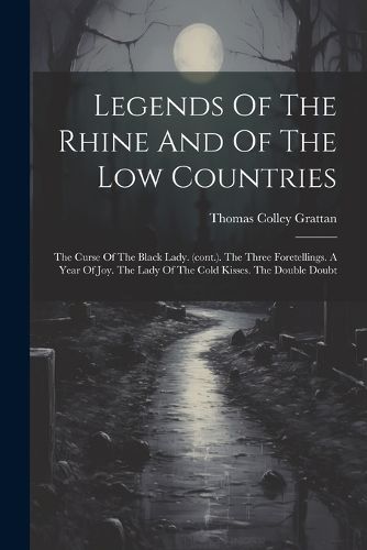 Cover image for Legends Of The Rhine And Of The Low Countries