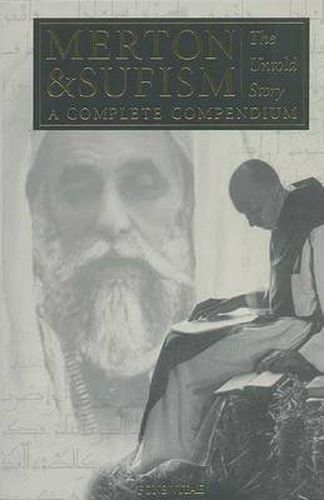 Cover image for Merton & Sufism: The Untold Story: A Complete Compendium