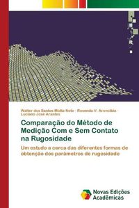 Cover image for Comparacao do Metodo de Medicao Com e Sem Contato na Rugosidade