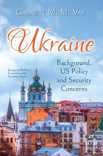 Cover image for Ukraine: Background, US Policy and Security Concerns