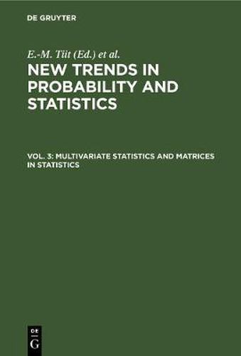 Multivariate Statistics and Matrices in Statistics: Proceedings of the 5th Tartu Conference, Tartu-Puhajarve, Estonia, 23-28 May, 1994