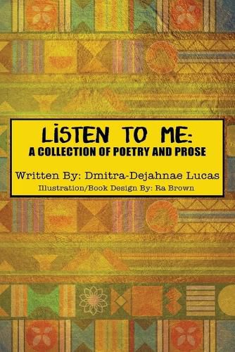 Cover image for Listen to Me: A collection of poetry and prose