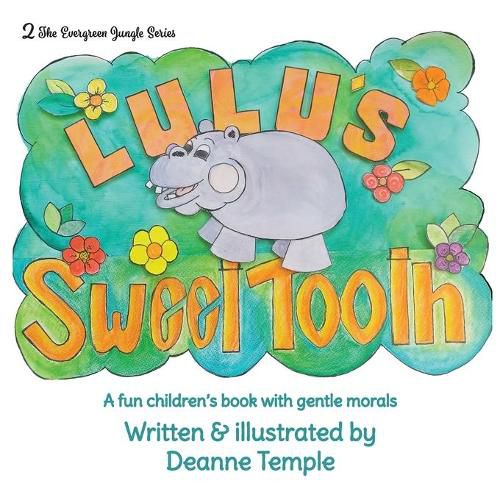 Cover image for Lulu's Sweet Tooth: A fun children's book with gentle morals