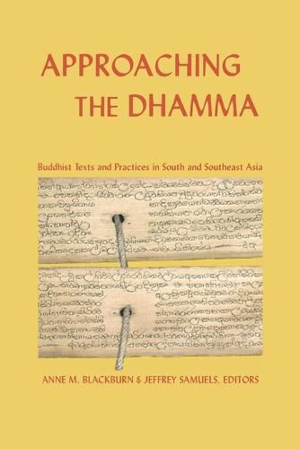 Approaching the Dhamma: Buddhist Texts and Practices in South and Southeast Asia