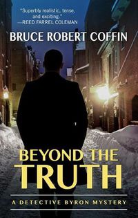 Cover image for Beyond the Truth: A Detective Byron Mystery